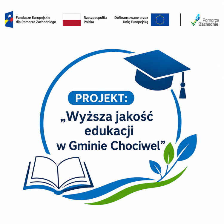 Wyższa jakość edukacji w Gminie Chociwel